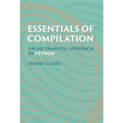 Abbildung von Essentials of Compilation: An Incremental Approach in Python