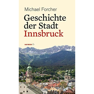 Abbildung von Geschichte der Stadt Innsbruck (HAYMON TASCHENBUCH)