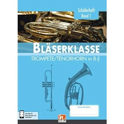 Abbildung von Leitfaden Bläserklasse. Schülerheft Band 1 Trompete / Tenorhorn: in B. Klasse 5. inkl. HELBLING Media App