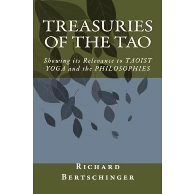 Abbildung von Treasuries of the Tao: a Translation TAO TE CHING with Chinese Commentaries revealing relevance to Taoist Yoga and its Philosophies (A Read)