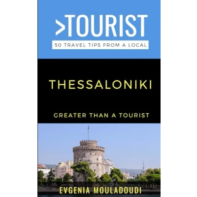 Abbildung von Greater Than a Tourist Thessaloniki: 50 Travel Tips from Local (Greater Greece)