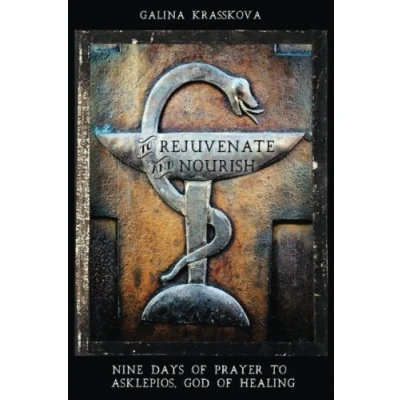 Abbildung von to Rejuvenate and Nourish: Nine Days of Prayer Asklepios, God Healing