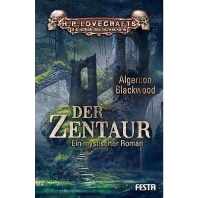 Abbildung von Der Zentaur: Ein mystischer Roman (H. P. Lovecrafts Bibliothek des Schreckens)
