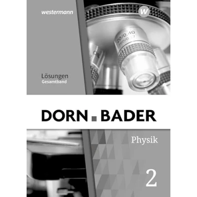 Abbildung von Dorn / Bader Physik SI Allgemeine Ausgabe 2019: Lösungen Gesamt