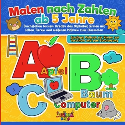 Abbildung von Malen nach Zahlen ab 5 Jahre Buchstaben lernen: Kreativ das Alphabet lernen mit tollen Tieren und weiteren Motiven zum Ausmalen Spaßiges Malbuch für Kinder zur Vorschule Schulanfang