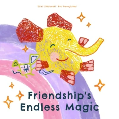 Abbildung von Friendship&#039;s Endless Magic: A heartwarming story about the true meaning of friendship