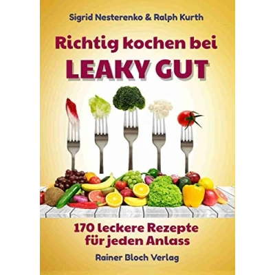 Abbildung von Richtig kochen bei LEAKY GUT: 170 leckere Rezepte für jeden Anlass