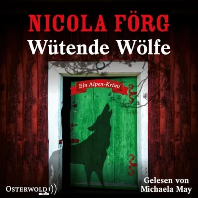 Abbildung von Wütende Wölfe (Alpen Krimis 10): Ein Alpen Krimi: 5 CDs