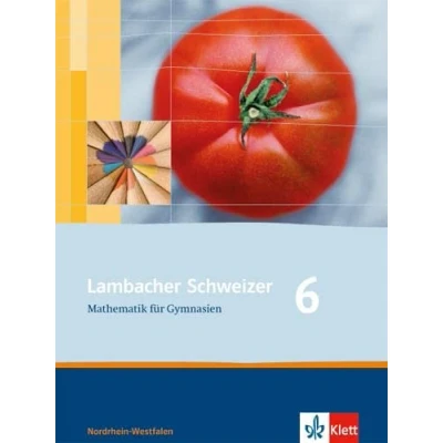 Abbildung von Lambacher Schweizer Mathematik 6. Ausgabe Nordrhein Westfalen: Schulbuch Klasse 6 (Lambacher Schweizer. für Westfalen ab 2009)