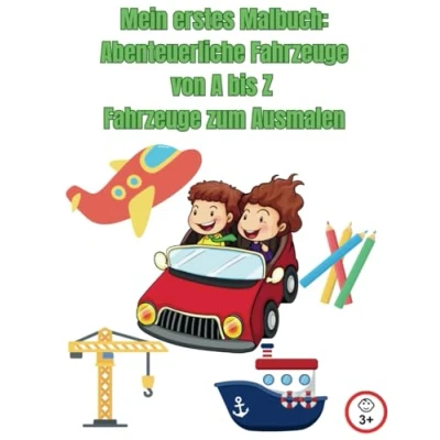 Abbildung von Mein erstes Malbuch Abenteuerliche Fahrzeuge von A bis Z zum Ausmalen