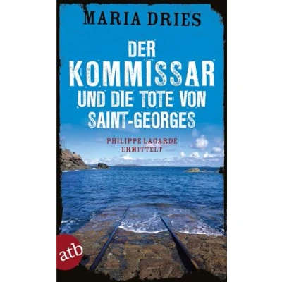 Abbildung von Der Kommissar und die Tote von Saint Georges: Philippe Lagarde ermittelt (Kommissar Lagarde, Band 11)