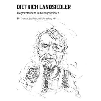 Abbildung von Fragmentarische Familiengeschichte: Ein Versuch, das Unbegreifliche zu begreifen ...
