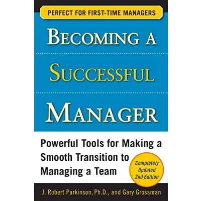 Abbildung von Becoming a Successful Manager, Second Edition: Powerful Tools for Making Smooth Transition to Managing Team