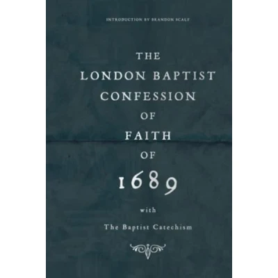 Abbildung von the London Baptist Confession of Faith 1689 with Catechism
