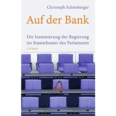 Abbildung von Auf der Bank: Die Inszenierung Regierung im Staatstheater des Parlaments