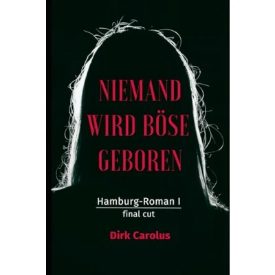 Abbildung von Niemand Wird Böse Geboren: Hamburg Roman I