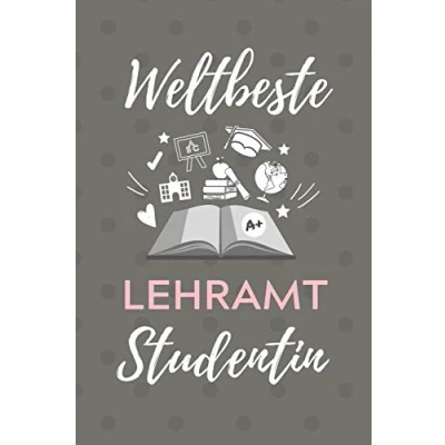 Abbildung von WELTBESTE Lehramt STUDENTIN: A5 Geschenkbuch TAGEBUCH für Studenten Geschenkidee zum Geburtstag Studienbeginn Erstes Semester Schulabschluss Lehrer