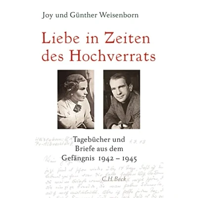 Abbildung von Liebe in Zeiten des Hochverrats: Tagebücher und Briefe aus dem Gefängnis 1942 1945