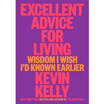 Abbildung von Excellent Advice for Living: Wisdom I Wish I&#039;d Known Earlier