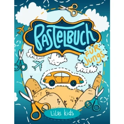 Abbildung von Bastelbuch für Jungs: Schneiden, Kleben, Malen und Basteln Kinder ab 4 Jahren