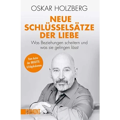 Abbildung von Neue Schlüsselsätze der Liebe: was Beziehungen scheitern und sie gelingen lässt