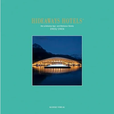 Abbildung von Hideaways Hotels Spa Guide 2023/2024: Die schönsten und Wellness (Hideaways Hotels. Hotels)