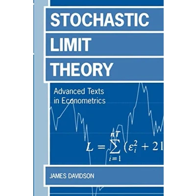Abbildung von Stochastic Limit Theory: Advance Texts in Econometricicans (Advanced Econometrics): An Introduction for