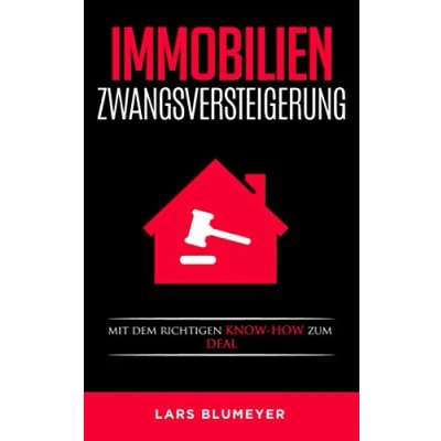 Abbildung von Immobilien Zwangsversteigerung: Mit dem richtigen Know How zum Deal