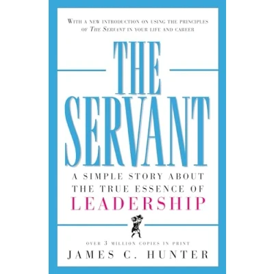 Abbildung von the Servant: A Simple Story About True Essence of Leadership