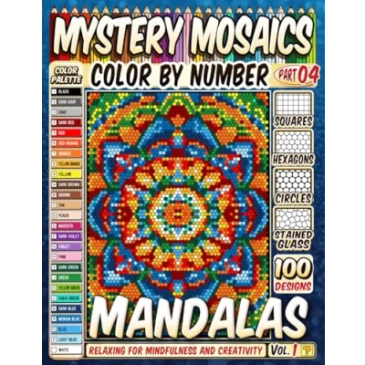 Abbildung von 100 Mandalas Quest Patterns Mystery Mosaic Color by Number Vol. 1: Relaxing Squares, Hexagons, Stained Glass, and Circles for Mindfulness Creativity