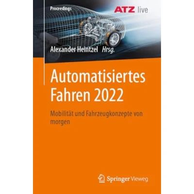 Abbildung von Automatisiertes Fahren 2022: Mobilität und Fahrzeugkonzepte von morgen (Proceedings)
