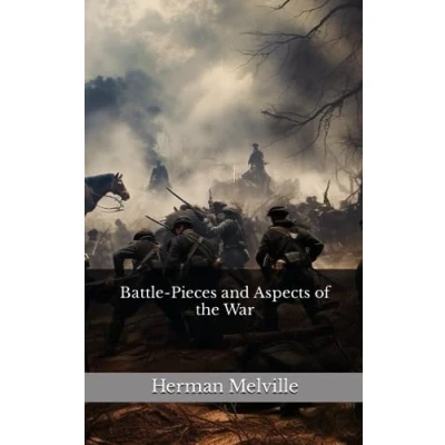 Abbildung von Battle Pieces and Aspects of The War: 1866 Literary Poetry Classic (Annotated)