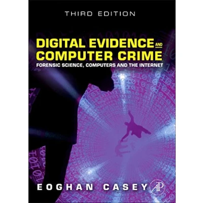 Abbildung von Digital Evidence and Computer Crime: Forensic Science, Computers, the Internet