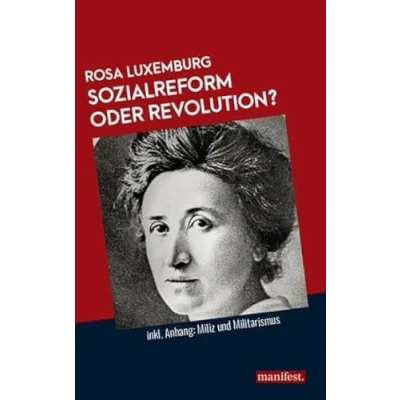 Abbildung von Sozialreform oder Revolution?: Inkl. Anhang: Miliz und Militarismus (Marxistische Schriften)