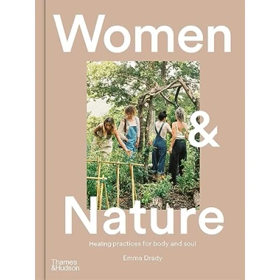 Abbildung von Women &amp; Nature: Healing practices for body and soul