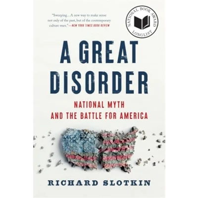 Abbildung von A Great Disorder: National Myth and the Battle for America