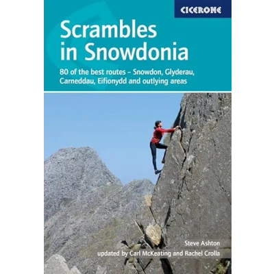 Abbildung von Scrambles in Snowdonia: 80 of the best routes Snowdon, Glyders, Carneddau, Eifionydd and outlying areas (Cicerone guidebooks)