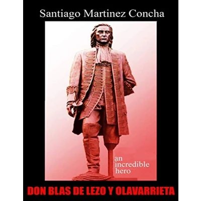 Abbildung von DON BLAS DE LEZO Y OLAVARRIETA: an incredible hero