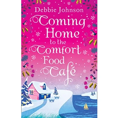 Abbildung von Coming Home to The Comfort Food Cafe: perfect cosy and heartwarming Christmas romantic comedy (The Café)