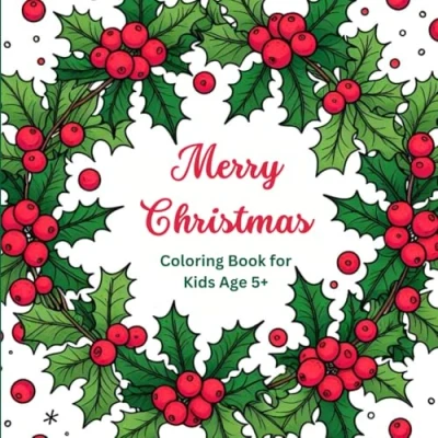 Abbildung von &quot;Merry christmas a coloring Book for kids Age 5+&quot;: 30 pages featuring festive winter designs magical time