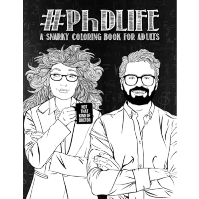 Abbildung von PhD Life: A Snarky Coloring Book for Adults