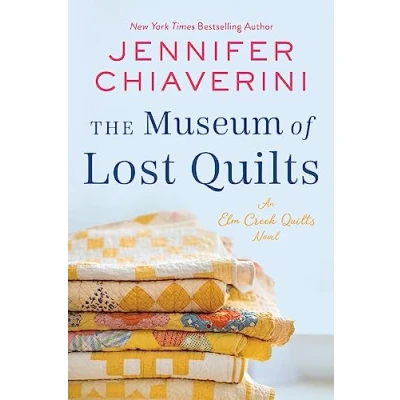 Abbildung von The Museum of Lost Quilts: An Elm Creek Quilts Novel (The Series, 22, Band 22)