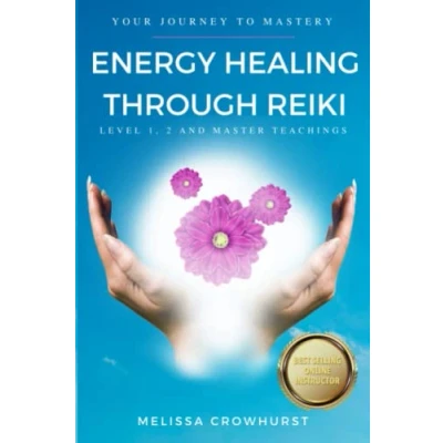 Abbildung von Energy healing Through Reiki: Your journey to mastery