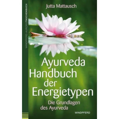 Abbildung von Ayurveda Handbuch der Energietypen: Die Grundlagen des