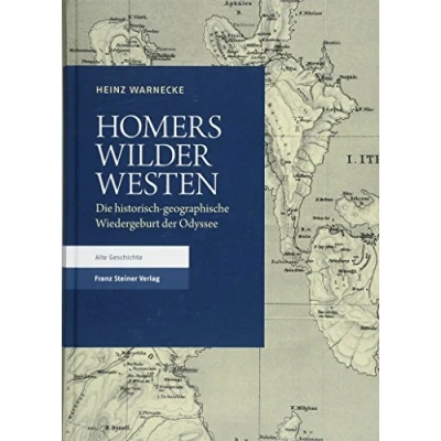 Abbildung von Homers Wilder Westen: Die historisch geographische Wiedergeburt der Odyssee