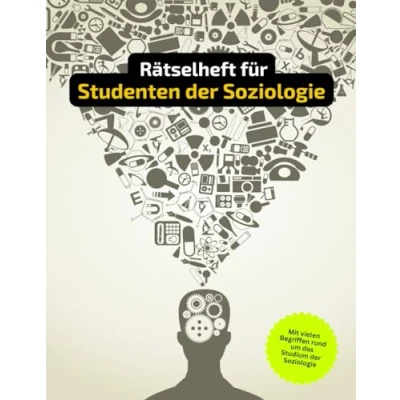 Abbildung von Rätselheft für Studenten der Soziologie mit vielen Fachbegriffen rund um das Studium.: Tolles Geschenk Studenten: Rätsel und Knobelei in ... Studium.