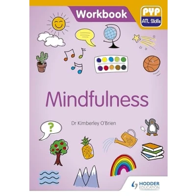 Abbildung von PYP ATL Skills Workbook: Mindfulness: Hodder Education Group