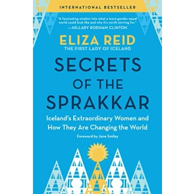 Abbildung von Secrets of the Sprakkar: Iceland&#039;s Extraordinary Women and How They Are Changing World