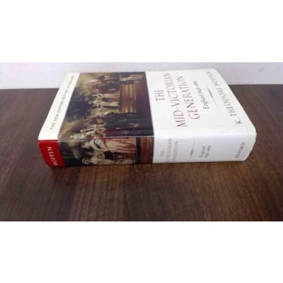 Abbildung von The Mid Victorian Generation, 1846 1886 (New Oxford History of England)