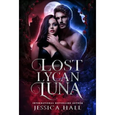 Abbildung von His Lost Lycan Luna: Luna Series book 1